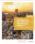 Synergizing Land Value Capture and Transit-Oriented Development: 